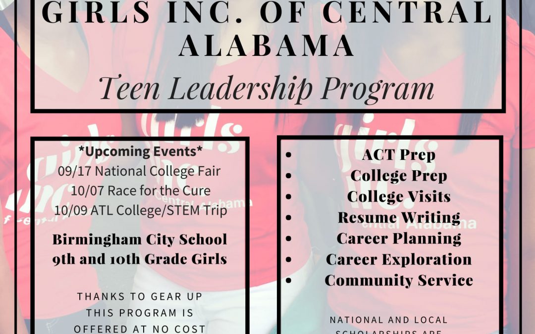 Sign up now for Girls Inc. of Central Alabama 2017-2018 Teen Leadership Program. Space is limited, so don’t miss out!