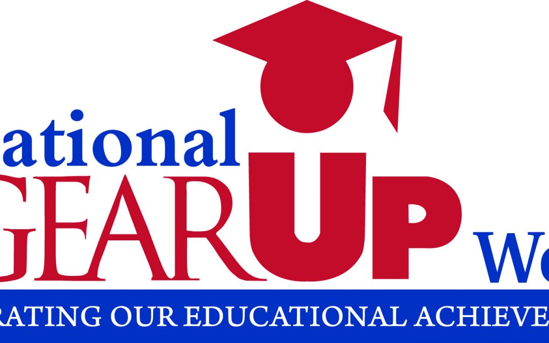 National GEAR UP Week – September 18-22, 2017
